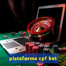 plataforma cpf bet